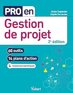 Pro en Gestion de projet: 60 outils et 14 plans d